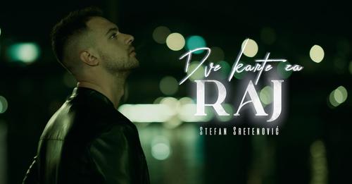 Stefan Sretenovic - Dve karte za raj (Official Video)