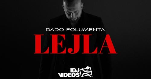 DADO POLUMENTA - LEJLA (OFFICIAL VIDEO)