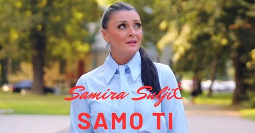 Samira Suljić - Samo ti (Official Music Video) 2023