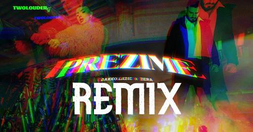 DARKO LAZIC FEAT. ZERA - PREZIME (Dj Glory Remix)