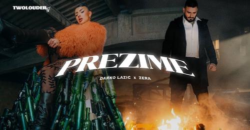 DARKO LAZIC FEAT. ZERA - PREZIME (OFFICIAL VIDEO)