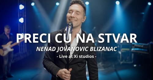 NENAD JOVANOVIC BLIZANAC - PRECI CU NA STVAR (live cover)