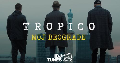 TROPICO BAND - MOJ BEOGRADE (OFFICIAL VIDEO)