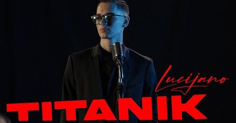 LUCIJANO - Titanik (OFFICIAL VIDEO)