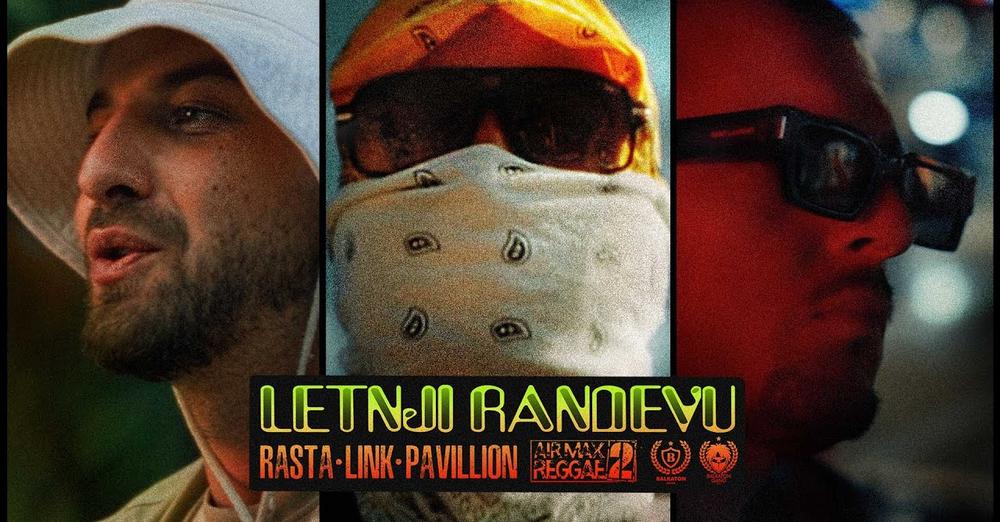 RASTA x LINK x PAVILLION - LETNJI RANDEVU (OFFICIAL VIDEO)