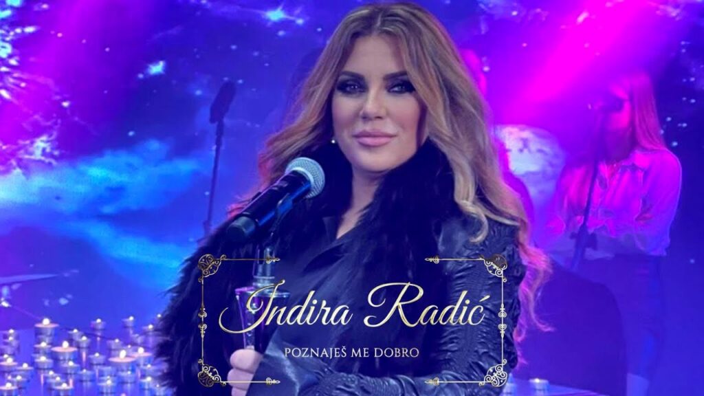 1641596989 INDIRA RADIC POZNAJES ME DOBRO OFFICIAL VIDEO 2021