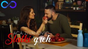 ACA ZIVANOVIC SLATKI GREH OFFICIAL VIDEO 4K