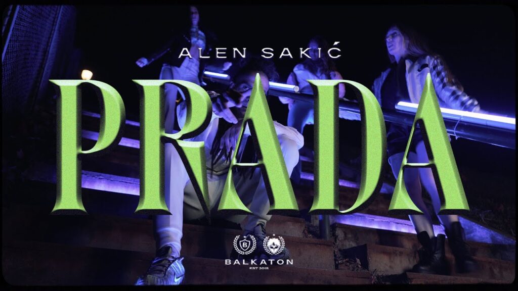 ALEN SAKIC PRADA OFFICIAL VIDEO