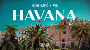 ALEN SAKIC x MILI HAVANA OFFICIAL VIDEO