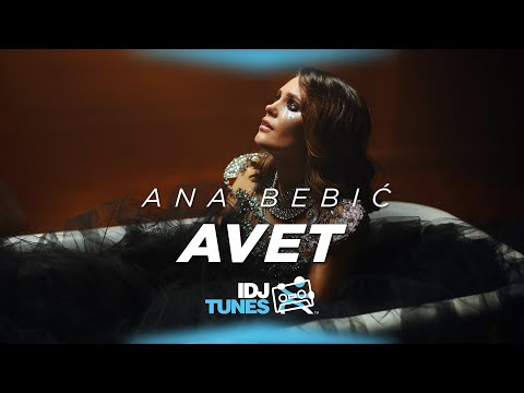 ANA BEBIC AVET OFFICIAL VIDEO