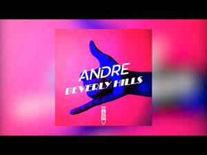 ANDRE BEVERLY HILLS official video