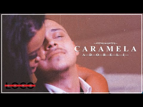 Adobeli Caramela Official Video 2020