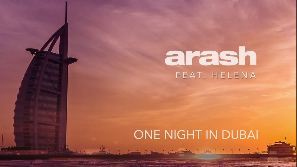 Arash feat Helena One Night in Dubai Official Audio