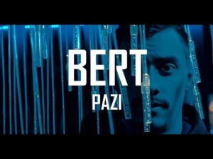 BERT Pazi offical video