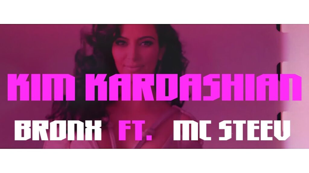 BRONX x MC STEEV KIM KARDASHIAN OFFICIAL AUDIO