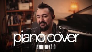 Bane Opacic Ti moja nevero piano cover mix