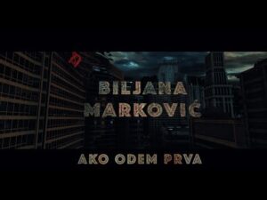 Biljana Markovic Ako odem prva 4K Official Video 2019