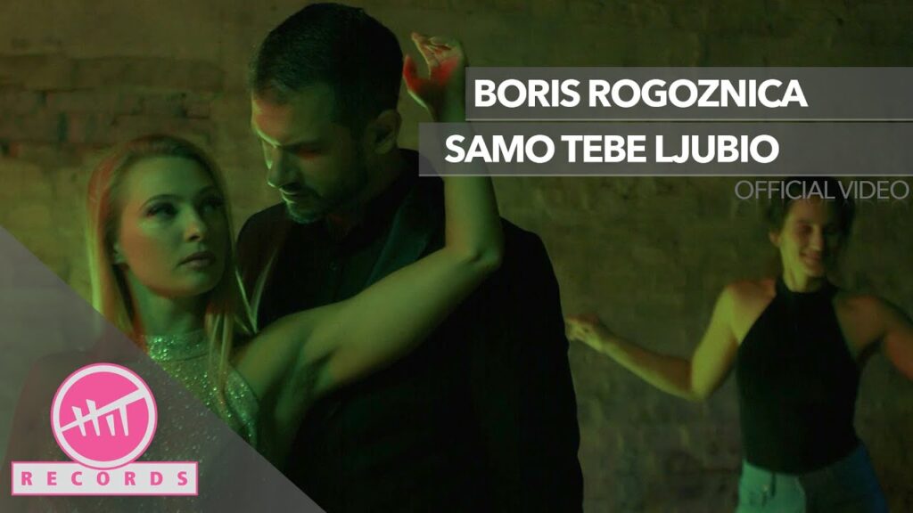 Boris Rogoznica Samo tebe ljubio OFFICIAL VIDEO