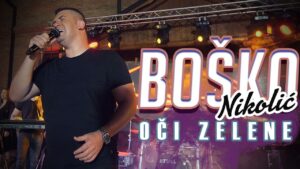 Bosko Nikolic Oci zelene Live 2021