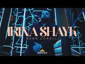 Buba Corelli Irina Shayk Official Video