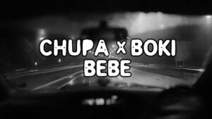 CHUPA x BOKI BEBE