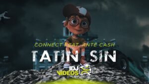 CONNECT FEAT ANTE CASH TATIN SIN OFFICIAL VIDEO