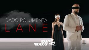 DADO POLUMENTA LANE OFFICIAL VIDEO