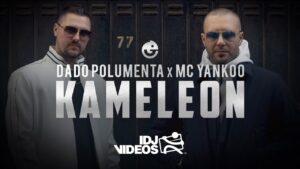 DADO POLUMENTA X MC YANKOO KAMELEON OFFICIAL VIDEO