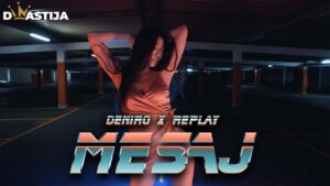 DENIRO X REPLAY MESAJ OFFICIAL VIDEO