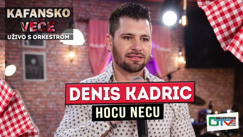 DENIS KADRIC HOCU NECU 2022 UZIVO