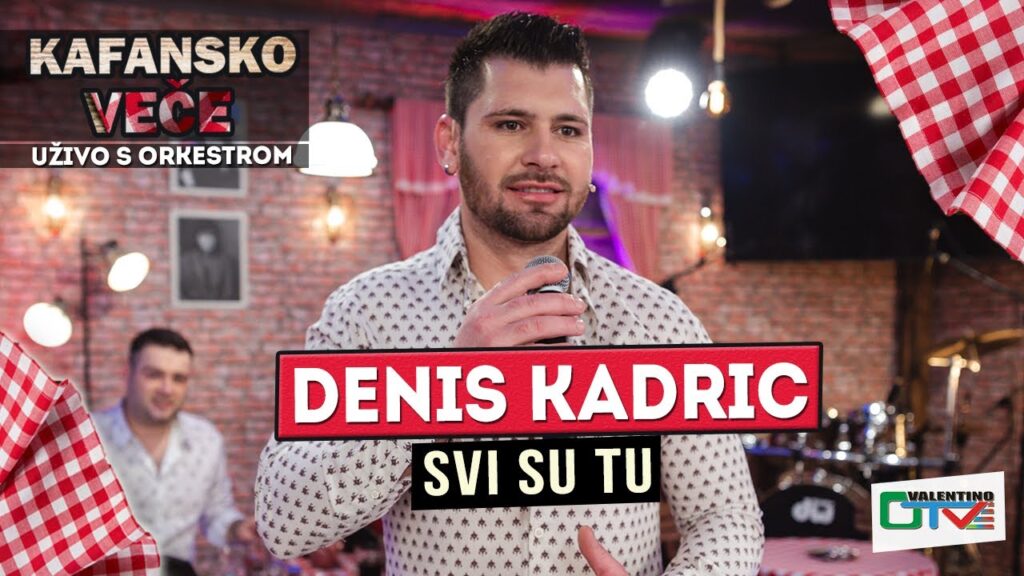 DENIS KADRIC SVI SU TU 2022 UZIVO