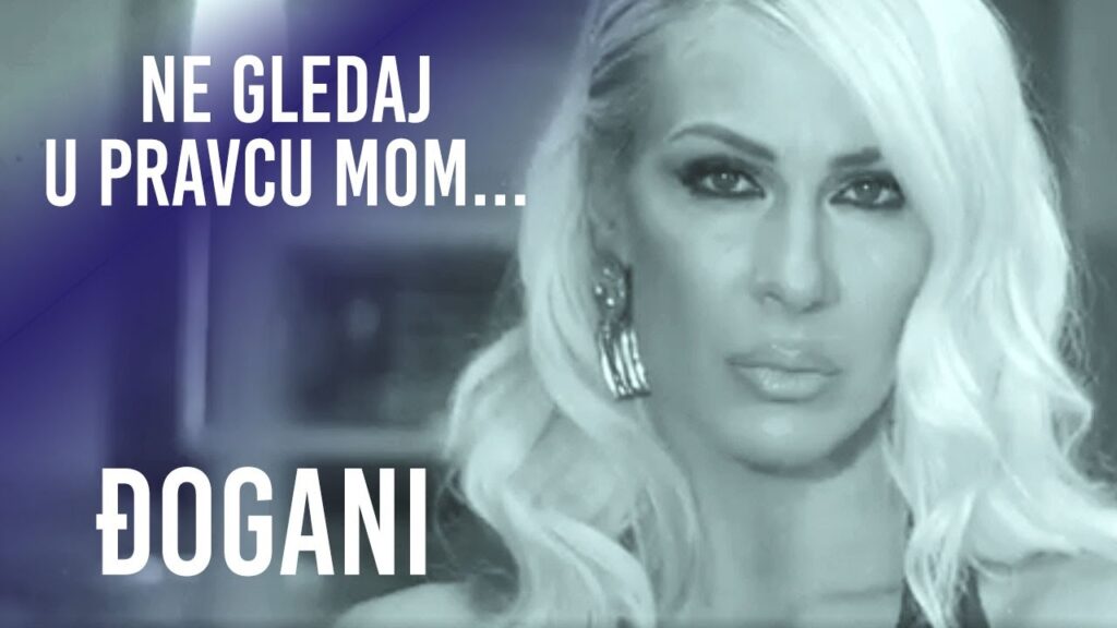 DJOGANI Ne gledaj u pravcu mom