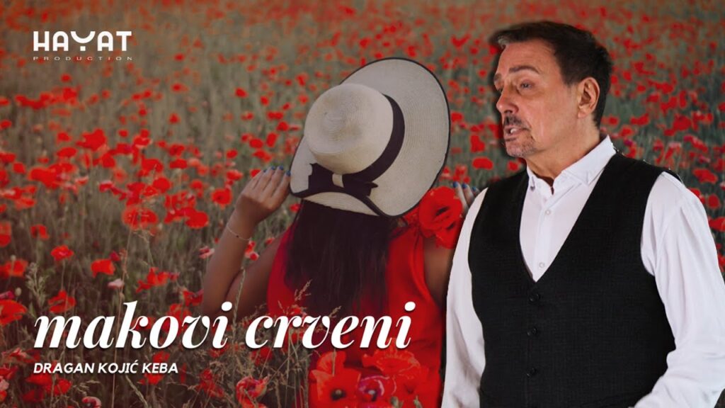 DRAGAN KOJIC KEBA – Makovi crveni Official Video 2021