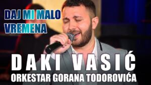 Daki Vasic amp orkestar Gorana Todorovica Daj mi malo