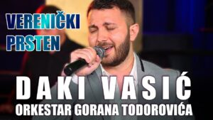 Daki Vasic amp orkestar Gorana Todorovica Verenicki prsten