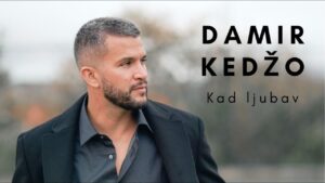 Damir Kedzo Kad ljubav Official video