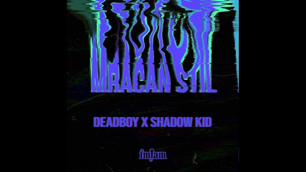 Deadboy X Shadow Kid Mracan Stil