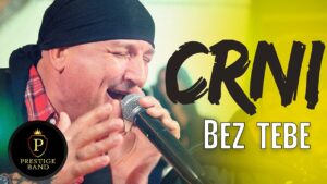 Dragan Krstic CRNI Bez tebe Prestige band