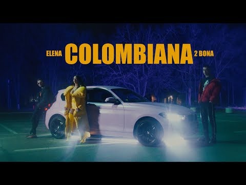 ELENA x 2BONA COLOMBIANA OFFICIAL VIDEO 2019