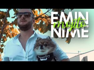 EMIN NIME MOJITO OFFICIAL VIDEO