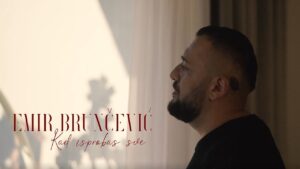 Emir Bruncevic Kad isprobas sve OFFICIAL VIDEO 2021