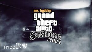 GTA San Andreas Mr Hydden Remix