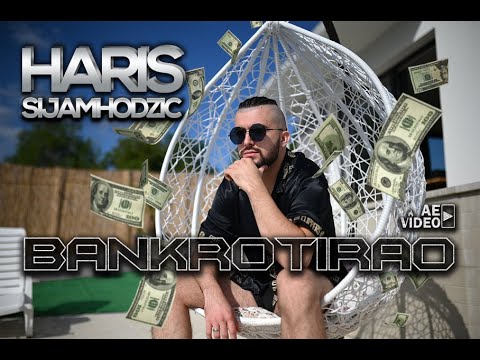 Haris Sijamhodzic Bankrotirao Official Video 4k 2021