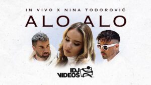 IN VIVO X NINA TODOROVIC ALO ALO OFFICIAL VIDEO