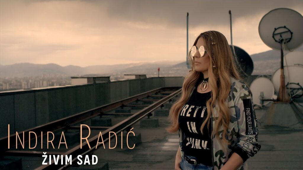 INDIRA RADIC ZIVIM SAD OFFICIAL VIDEO