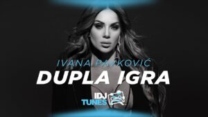 IVANA PAVKOVIC DUPLA IGRA OFFICIAL VIDEO