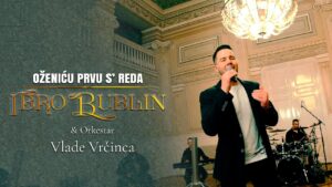 Ibro Bublin Ozenicu prvu s reda COVER 2021