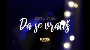 Iggy x Ivana Matijevic Da se vratis Official Video