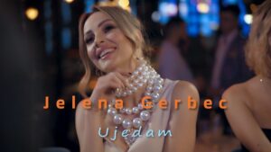 JELENA GERBEC UJEDAM OFFICIAL VIDEO