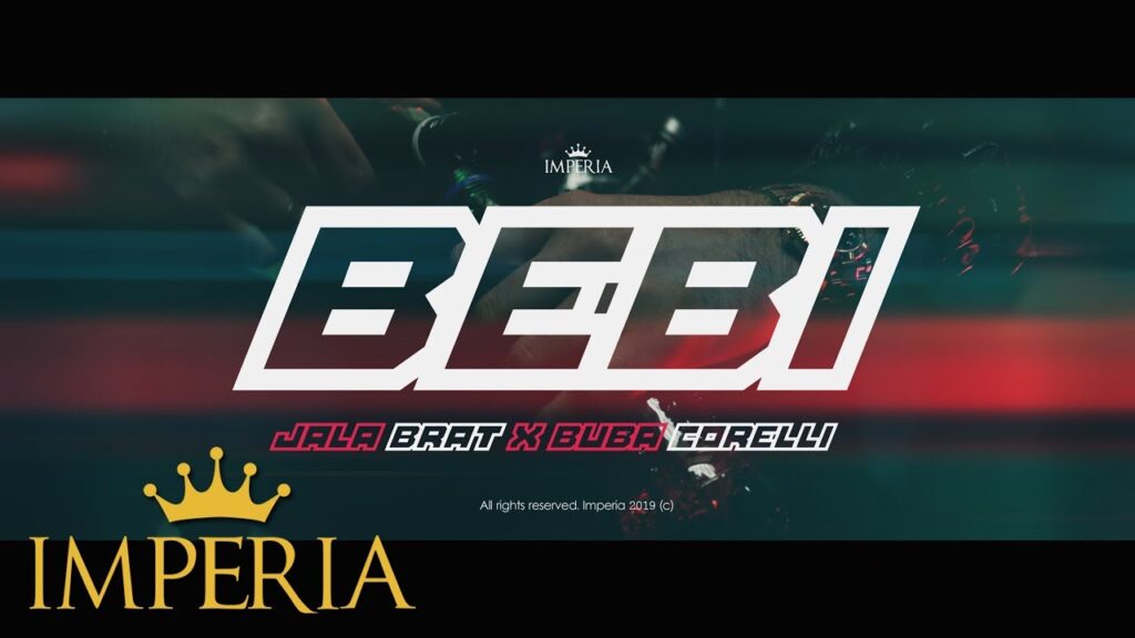 Jala Brat x Buba Corelli Bebi Official Video 2019